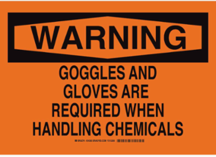WARNING Goggles And Gloves Are Required When Handling Chemicals Sign, 7" H x 10" W x 0.004" D, Vinyl