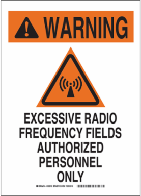 WARNING Excessive Radio Frequency Fields Authorized Personnel Only Sign, 14" H x 10" W x 0.006" D, Polyester