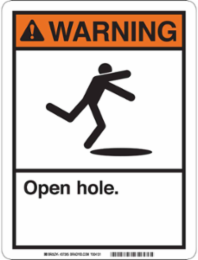 WARNING Open Hole Sign, 12" H x 9" W x 0.006" D, Polyester