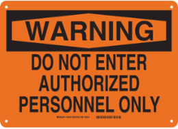 WARNING Do Not Enter Authorized Person Only Sign, 7" H x 10" W x 0.035" D, Aluminum