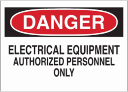DANGER Electrical Equipment Authorized Personnel Only Sign, 10" H x 14" W x 0.035" D, Aluminum