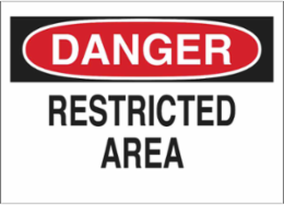 DANGER Restricted Area Sign, 7" H x 10" W x 0.035" D, Aluminum