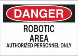 DANGER Robotic Area Authorized Personnel Only Sign, 10" H x 14" W x 0.035" D, Aluminum