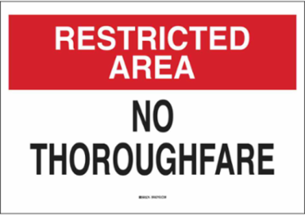 RESTRICTED AREA No Thoroughfare Sign, 7" H x 10" W x 0.035" D