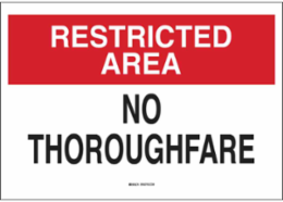 RESTRICTED AREA No Thoroughfare Sign, 7" H x 10" W x 0.035" D