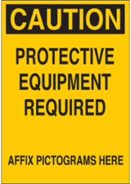 CAUTION Protective Equipment Required Sign, 14 Inch x 10 Inch x 0.035 Inch, Aluminum