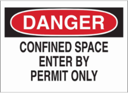 DANGER Confined Space Enter By Permit Only Sign, 7" H x 10" W x 0.035" D, Aluminum