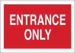 Entrance Only Sign, 7" H x 10" W x 0.035" D, Aluminum