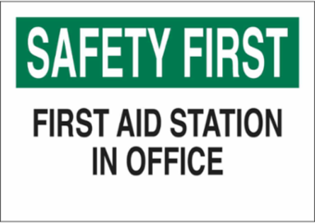 SAFETY FIRST Aid Station In Office Sign, 10" H x 14" W x 0.035" D, Aluminum
