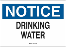 NOTICE Drinking Water Sign, 7" H x 10" W x 0.035" D, Aluminum