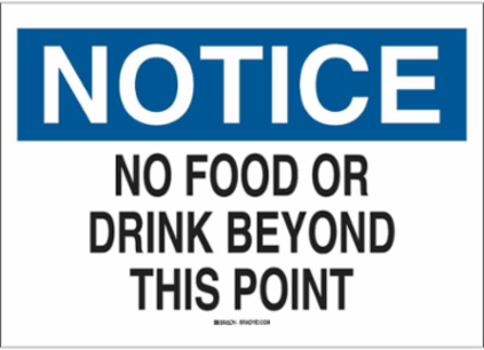 NOTICE No Food Or Drink Beyond This Point Sign, 7" H x 10" W x 0.035" D, Aluminum