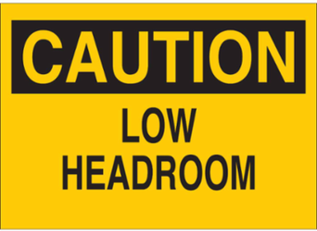 CAUTION Low Headroom Sign, 10 Inch H x 14 Inch W x 0.035 Inch D, Aluminum