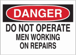 DANGER Do Not Operate Men Working On Repairs Sign, 7" H x 10" W x 0.035" D, Aluminum