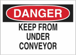 DANGER Keep From Under Conveyor Sign, 10" H x 14" W x 0.035" D, Aluminum