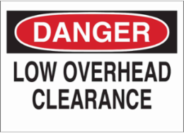 DANGER Low Overhead Clearance Sign, 10" H x 14" W x 0.035" D, Aluminum
