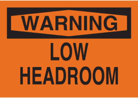 WARNING Low Headroom Sign, 7" H x 10" W x 0.035" D, Aluminum