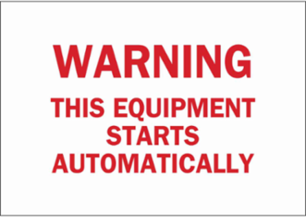 Warning This Equipment Starts Automatically Sign, 10" H x 14" W x 0.035" D, Aluminum