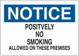NOTICE Positively No Smoking Allowed On These Premises Sign, 7" H x 10" W x 0.035" D, Aluminum