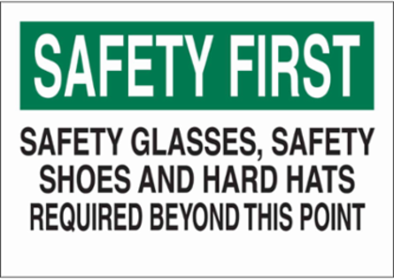SAFETY FIRST Safety Glasses Safety Shoes And Hard Hats Required Sign, 10" H x 14" W x 0.035" D, Aluminum