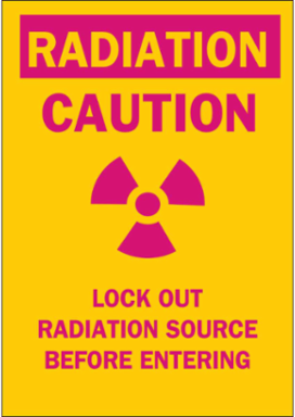 RADIATION Caution Lock Out RADIATION Source Before Entering Sign, 10" H x 7" W x 0.035" D, Aluminum