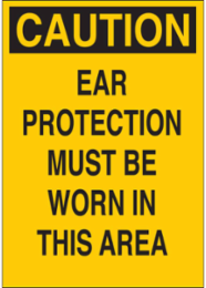 CAUTION Ear Protection Sign, 10 Inch H x 7 Inch W, Aluminum, Non-Reflective