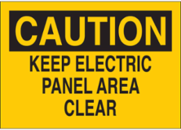 CAUTION Electric Panel Area Clear Sign, 7 Inch H x 10 Inch W, Aluminum, Non-Reflective