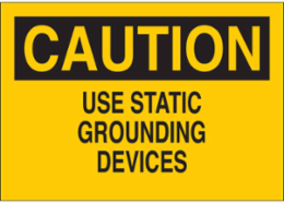 CAUTION Use Static Grounding Devices Sign, 7" H x 10" W x 0.035" D, Aluminum