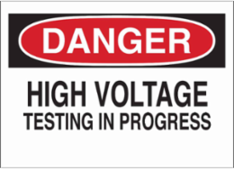 DANGER High Voltage Testing In Progress Sign, 7" H x 10" W x 0.035" D, Aluminum