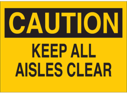 Caution Keep All Aisles Clear Sign 7 Inch H x 10 Inch W Aluminum