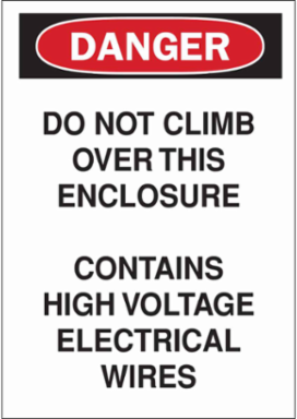 DANGER Do Not Climb Over This Enclosure Contains High Voltage Electrical Wires Sign, 14" H x 10" W x 0.035" D, Aluminum