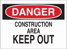 DANGER Construction Area Keep Out Sign, 10" H x 14" W x 0.035" D, Aluminum