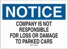 NOTICE Company Is Not Responsible For Loss Or Damage To Parked Cars Sign, 10" H x 14" W x 0.035" D, Aluminum