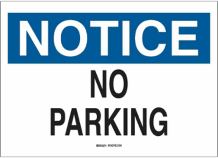 NOTICE No Parking Sign, 10" H x 14" W x 0.035" D, Aluminum