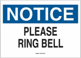 NOTICE Please Ring Bell Sign, 10" H x 14" W x 0.035" D, Aluminum