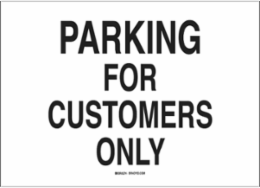 Parking For Customers Only Sign, 10" H x 14" W x 0.035" D, Aluminum