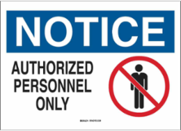 NOTICE Authorized Personnel Only w/Pictogram Sign, 10" H x 14" W x 0.035" D