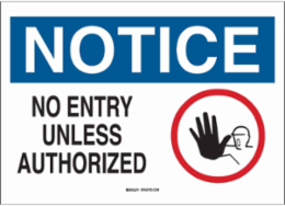 NOTICE No Entry Unless Authorized w/Pictogram Sign, 10" H x 14" W x 0.035" D