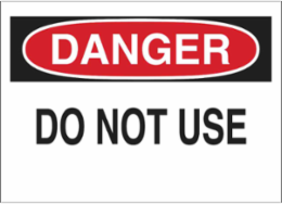 DANGER Do Not Use Sign, 7" H x 10" W x 0.035" D, Aluminum