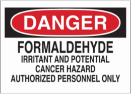 DANGER Formaldehyde Irritant And Potential Cancer Hazard Authorized Personnel Only Sign, 10" H x 14" W x 0.035" D, Aluminum