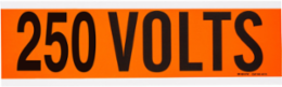 250 VOLTS Conduit Label, 2.25 Inch H x 9 Inch W, Adhesive-backed Vinyl Cloth