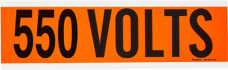 550 VOLTS Label, 2.25 Inch H x 9 Inch W x 0.0073 Inch D, Self-Adhesive Vinyl Cloth