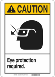 Caution Eye Protection Required Sign 14 Inch H x 10 Inch W Fiberglass