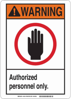 WARNING Authorized Personnel Only. Sign, 10" H x 7" W x 0.1" D, Fiberglass