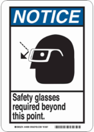 NOTICE Safety Glasses Required Beyond This Point. Sign, 10" H x 7" W x 0.06" D, Polystyrene