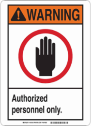 WARNING Authorized Personnel Only. Sign, 14" H x 10" W x 0.006" D
