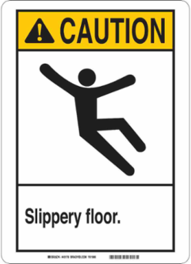 CAUTION Slippery Floor. Sign, 14" H x 10" W x 0.006" D, Polyester