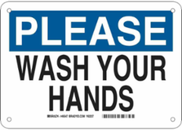PLEASE Wash Your Hands Sign, 7" H x 10" W x 0.035" D, Aluminum