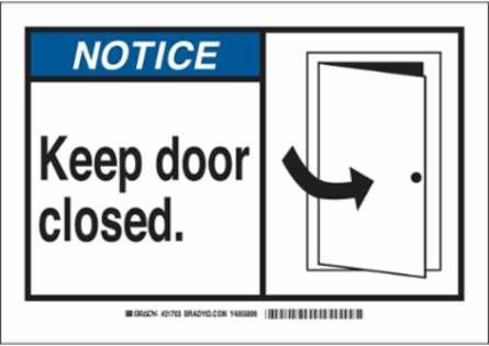 NOTICE Keep This Door Closed. Sign, 10" H x 14" W x 0.035" D, Aluminum