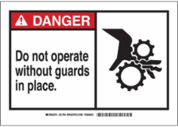DANGER Do Not Operate Without Guards In Place. Sign, 10" H x 14" W x 0.035" D, Aluminum
