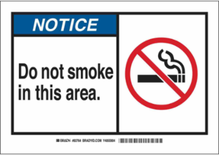 Notice Do Not Smoke In This Area. Sign, 10" H x 14" W x 0.035" D, Aluminum